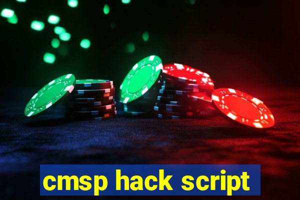 cmsp hack script